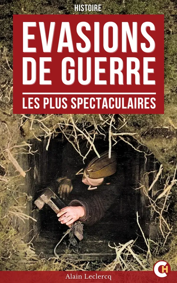 Les Evasions De Guerre : Les Plus Spectaculaires